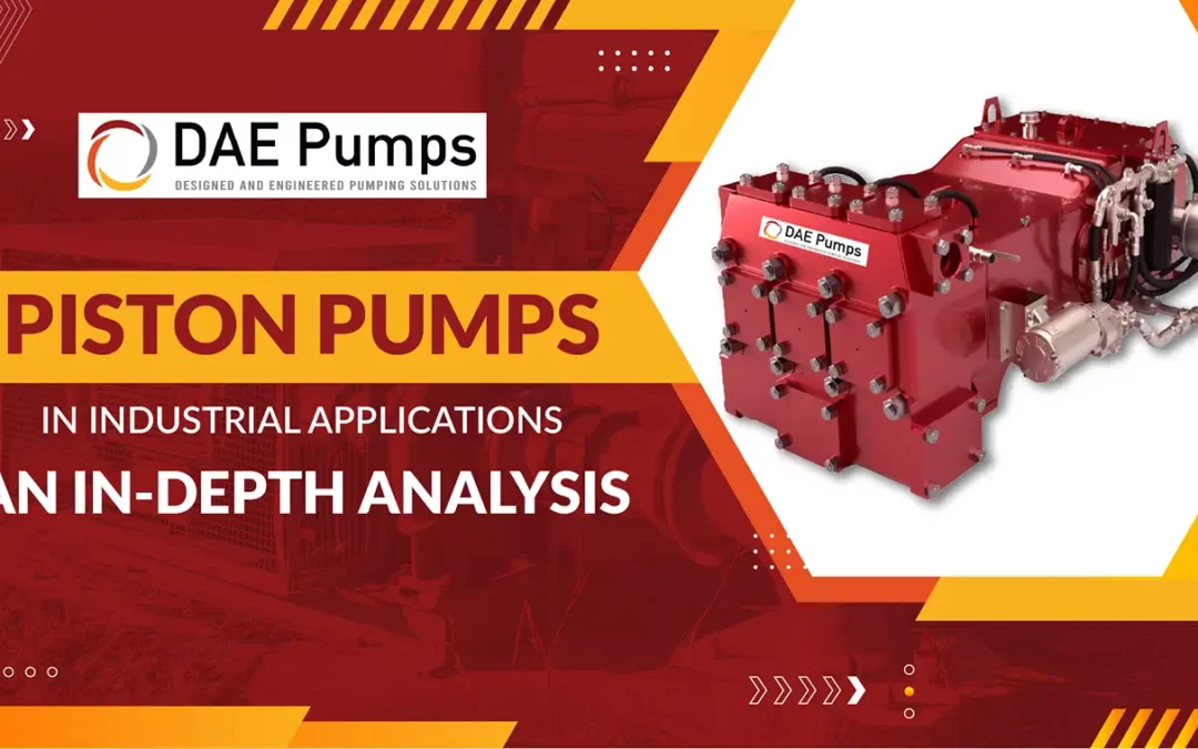 Piston Pumps in Industrial Applications: An In-Depth Analysis